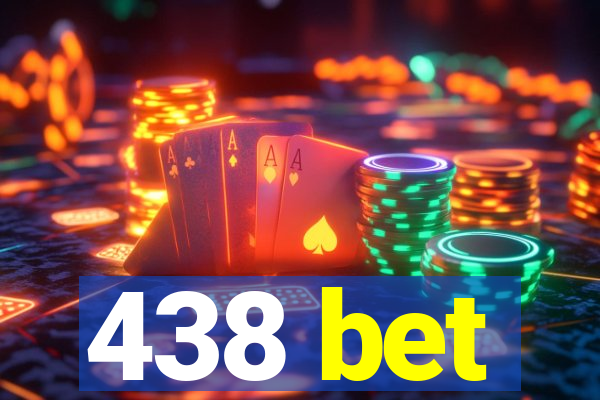 438 bet